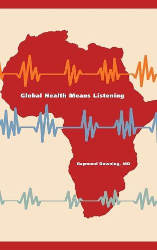 Cover image for Global Health Means Listening