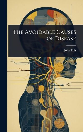 Cover image for The Avoidable Causes of Disease