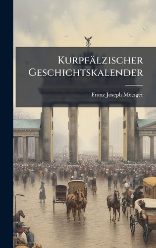 Cover image for Kurpfaelzischer Geschichtskalender