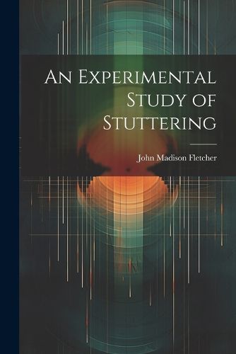 Cover image for An Experimental Study of Stuttering