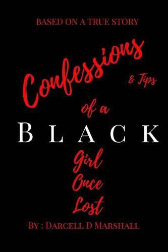 Cover image for Confessions And tips Of A Black Girl Once Lost