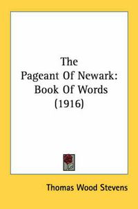 Cover image for The Pageant of Newark: Book of Words (1916)