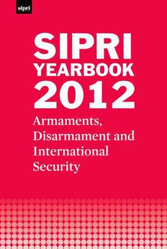 Cover image for SIPRI Yearbook 2012: Armaments, Disarmament and International Security