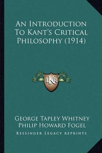 An Introduction to Kant's Critical Philosophy (1914)