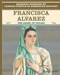 Cover image for Francisca Alavez: The Angel of Goliad