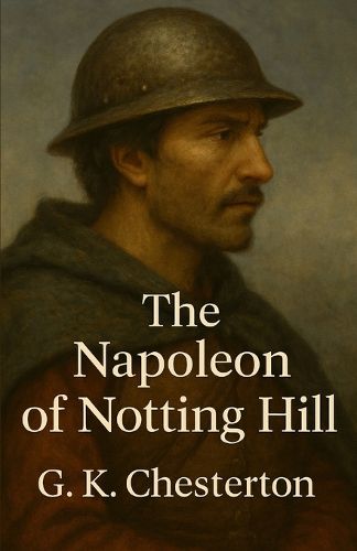 Cover image for The Napoleon Of Notting Hill(Illustrated)
