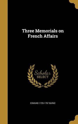 Cover image for Three Memorials on French Affairs