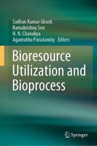 Cover image for Bioresource Utilization and Bioprocess