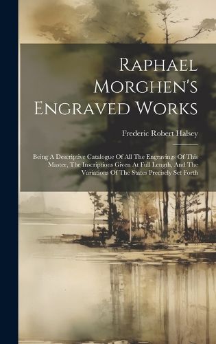 Cover image for Raphael Morghen's Engraved Works