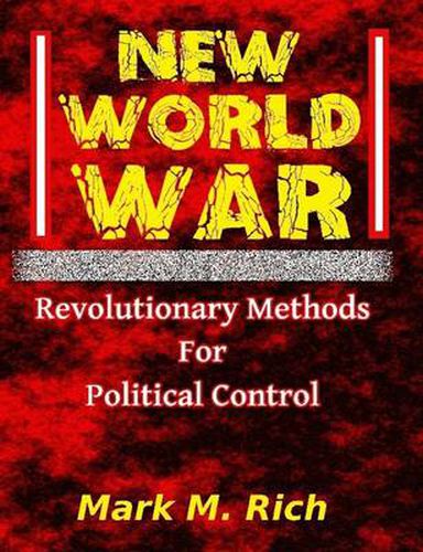 Cover image for New World War: Revolutionary Methods for Political Control