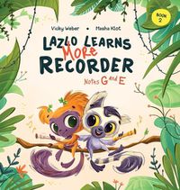 Cover image for Lazlo Learns More Recorder