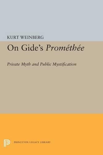 Cover image for On Gide's PROMETHEE: Private Myth and Public Mystification