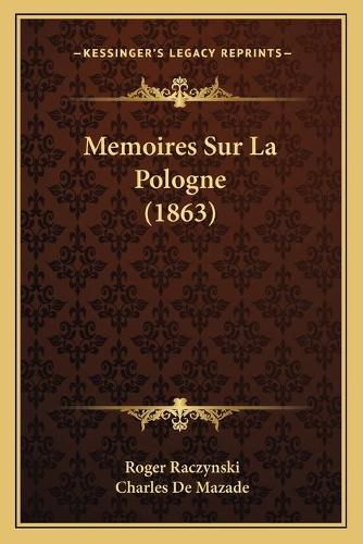 Memoires Sur La Pologne (1863)