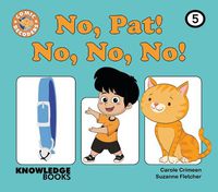 Cover image for No, Pat, No, No, No!: Book 5