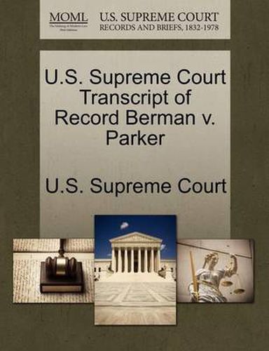 Cover image for U.S. Supreme Court Transcript of Record Berman V. Parker