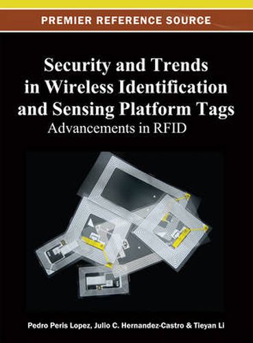 Cover image for Security and Trends in Wireless Identification and Sensing Platform Tags: Advancements in RFID