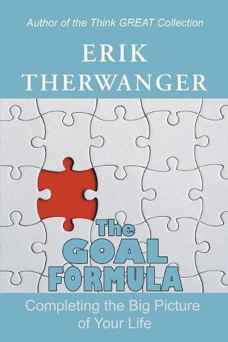 Cover image for The Goal Formula: Completing the Big Picture of Your Life