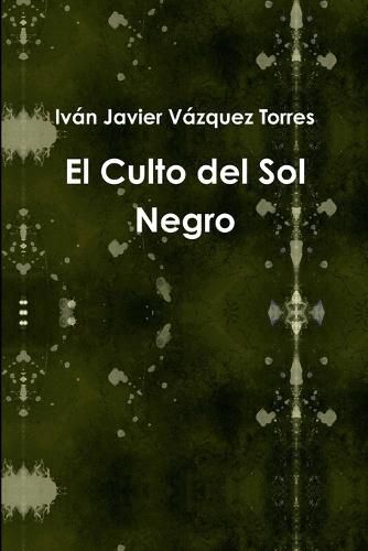 Cover image for El Culto Del Sol Negro