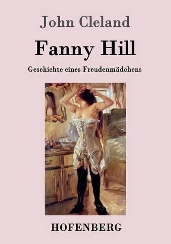 Cover image for Fanny Hill oder Geschichte eines Freudenmadchens