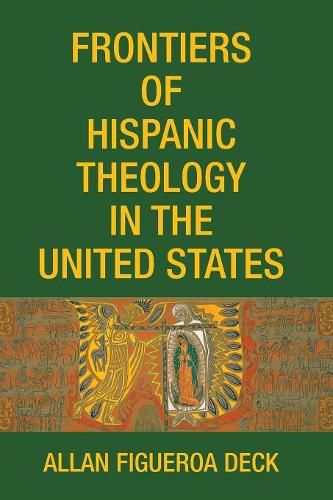 Cover image for Frontiers of Hispanic Theology in the United States