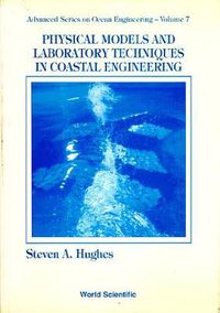 Cover image for Physical Models And Laboratory Techniques In Coastal Engineering