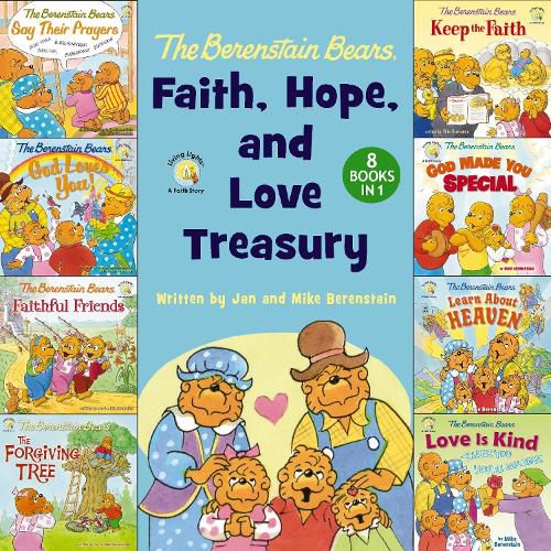 Cover image for The Berenstain Bears Faith, Hope, and Love Treasury