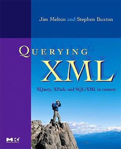 Querying XML: XQuery, XPath, and SQL/XML in context