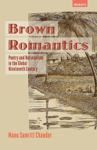 Cover image for Brown Romantics: Poetry and Nationalism in the Global Nineteenth Century