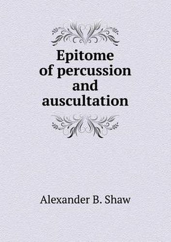 Cover image for Epitome of percussion and auscultation