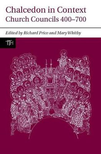 Chalcedon in Context: Church Councils 400-700