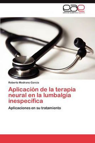 Cover image for Aplicacion de la terapia neural en la lumbalgia inespecifica