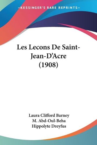 Cover image for Les Lecons de Saint-Jean-D'Acre (1908)