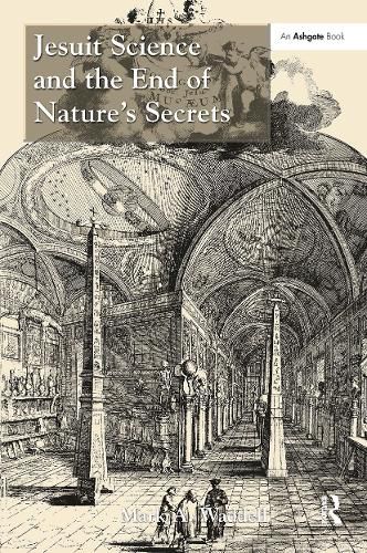 Cover image for Jesuit Science and the End of Nature's Secrets