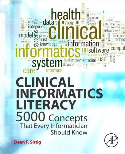 Cover image for Clinical Informatics Literacy: 5000 Concepts That Every Informatician Should Know