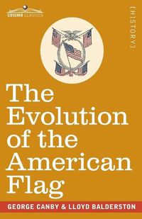 Cover image for The Evolution of the American Flag: The Story of Betsy Ross