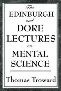 Cover image for The Edinburgh and Dore Lectures on Mental Science