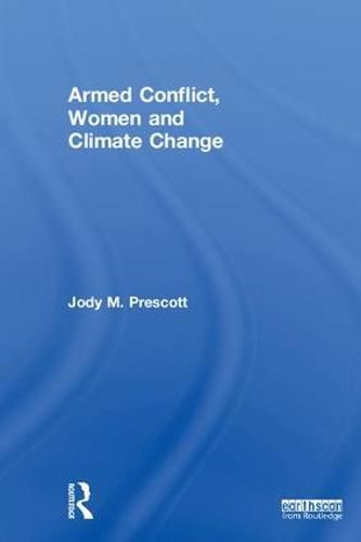 Cover image for Armed Conflict, Women and Climate Change