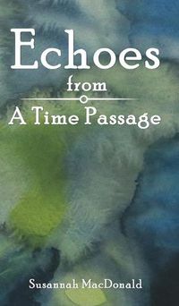 Cover image for Echoes from a Time Passage