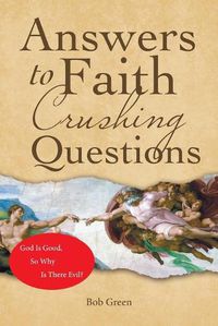 Cover image for Answers to Faith Crushing Questions