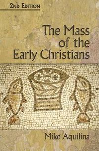 Cover image for The Mass of the Early Christians