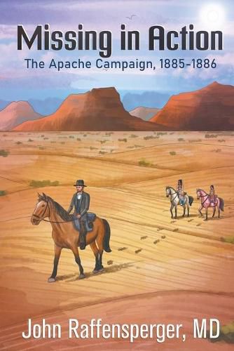 Cover image for Missing in Action: The Apache Campaign, 1885-1886