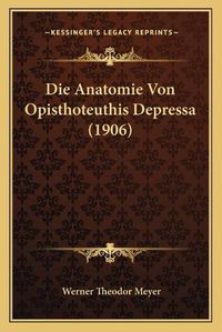 Cover image for Die Anatomie Von Opisthoteuthis Depressa (1906)