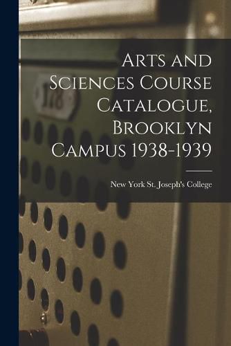 Cover image for Arts and Sciences Course Catalogue, Brooklyn Campus 1938-1939