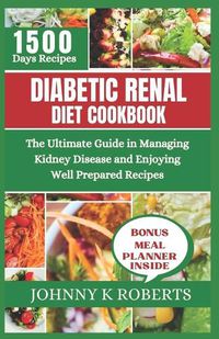 Cover image for Diabetic Renal Diet Cookbook