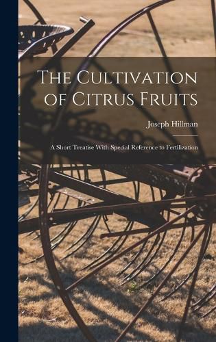 Cover image for The Cultivation of Citrus Fruits