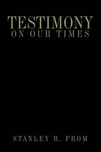 Cover image for Testimony on Our Times