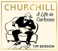 Cover image for Churchill: A Life in Cartoons