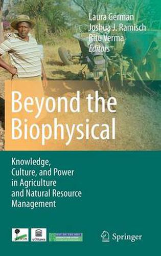 Cover image for Beyond the Biophysical: Knowledge, Culture, and Power in Agriculture and Natural Resource Management