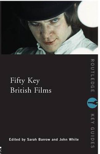 Cover image for Fifty Key British Films