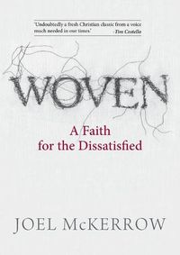 Cover image for Woven: A Faith for the Dissatisfied